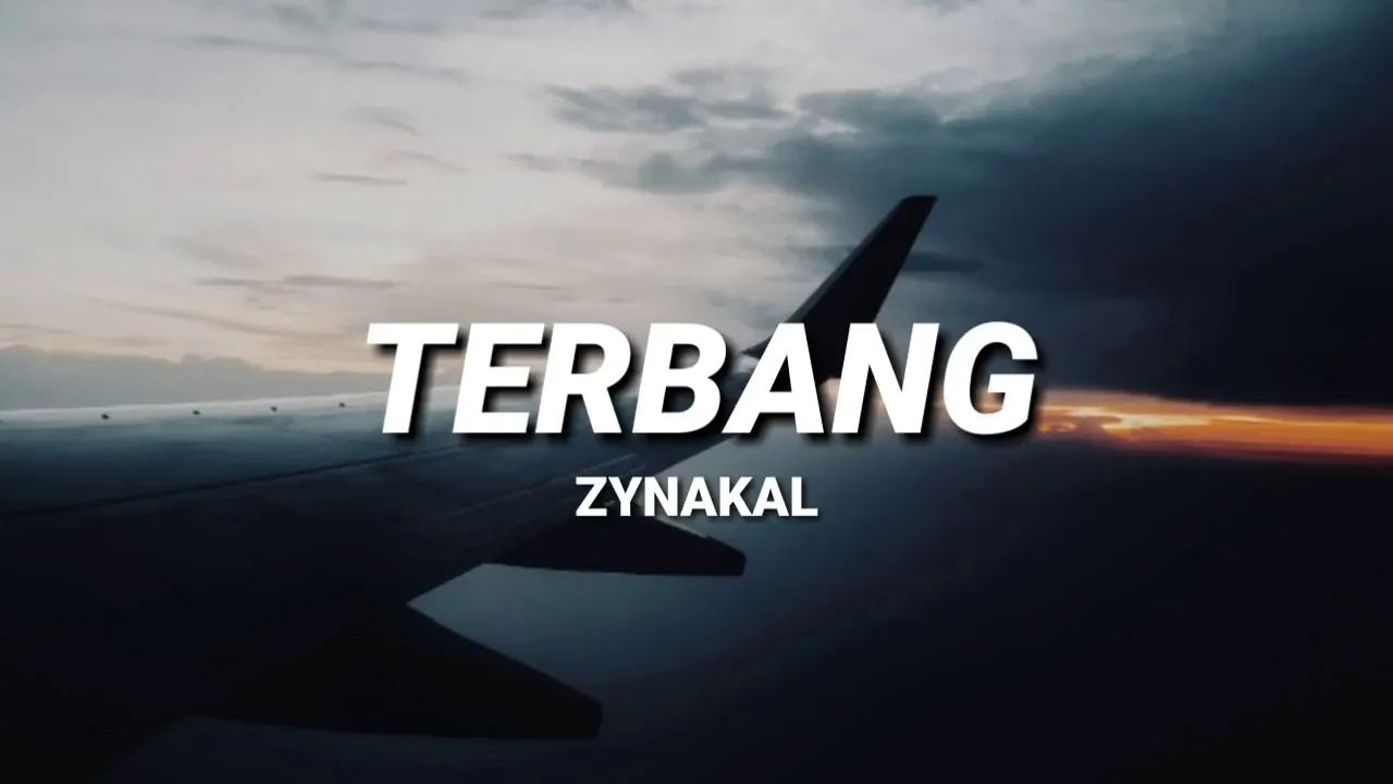 Zynakal - Terbang (LIRIK)
