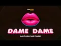 Download Lagu DAME DAME (Kancingan Bass Tumbuk)🫦🍑 Irsal Palevi