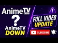 AnimeTv is Still Down Here s Why The Working Fix