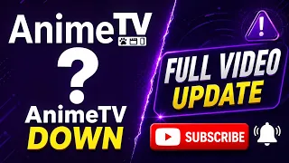 AnimeTv is Still Down Here s Why The Working Fix