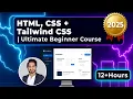 Master HTML CSS Tailwind CSS Full Frontend Bootcamp for Beginners 2026