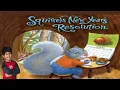 Squirrel s New Year s Resolution Happy New Year Read Aloud Kids Book Read Aloud