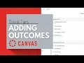 Adding Outcomes in Your Canvas Course