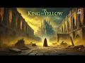 The King in Yellow 👑💀 | A Haunting Tale of Mystery and Madness