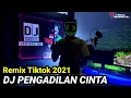 Download Lagu DJ PENGADILAN CINTA_REMIX TIKTOK NEW 2021 || DJ JADUL OFFICIAL