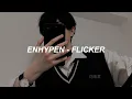 Download Lagu ENHYPEN (엔하이픈) 'Flicker' Easy Lyrics
