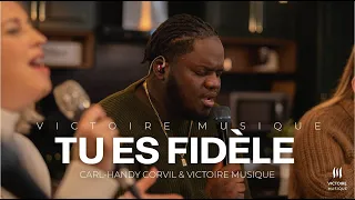 TU ES FIDÈLE Carl Handy Corvil Victoire Musique LIVE 