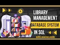 Library Complete SQL Database Project Library Books issue Record Database