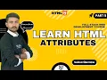 HTML Attributes in One Complete Beginner Guide Full Stack Web Development Course