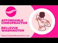 Affordable Chiropractor Bellevue Washington