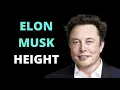 Elon MUSK Height - How Tall is the CEO of TESLA Space X
