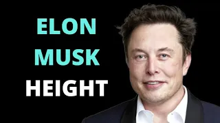 Elon MUSK Height - How Tall is the CEO of TESLA Space X
