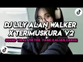 Download Lagu DJ LILY ALAN WALKER X TERIMUSKURA V2 | VIRAL TIKTOK TERBARU 2025 YANG KALIAN CARI🔥