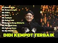 Download Lagu BEST OF DIDI KEMPOT FULL ALBUM - CAMPUR SARI TERBAIK DIDI KEMPOT - PAMER BOJO, CIDRO, #trending
