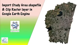 Import Study Area shapefile Clip Raster layer in Google Earth Engine