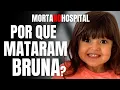 Download Lagu BRUNA ENTROU NO HOSPITAL C/ DOR DE GARGANTA E SAIU MORTA - QUEM MATOU MINHA FILHA? - ENTREVISTA PAIS