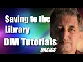 DIVI Theme Tutorials for Beginners - Saving Items to the DIVI Library