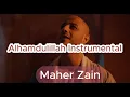Download Lagu Maher Zain - Alhamdulillah Instrumental