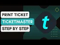How Do I Print My Tickets From Ticketmaster UK