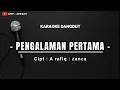 Lagu PENGALAMAN PERTAMA - Karaoke dangdut lirik zanca 