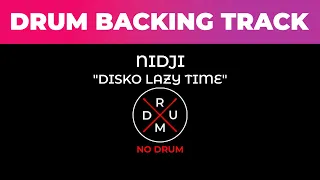 Disco Lazy Time - Nidji | No Drum | Drumless | Drum Backing Track | Tanpa Drum | Minus Drum