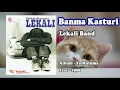 Download Lagu Lekali Band - Banma Kasturi