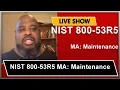 NIST 800-53R5 MA Maintenance Federal Auditor Assessment Cyber Security Program
