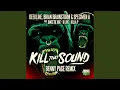 Download Lagu Kill That Sound (Benny Page Remix)
