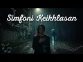 Download Lagu Simfoni Keikhlasan – Lagu Galau Sendu Paling Menyentuh Hati (Lirik Puitis \u0026 Bikin Nangis)