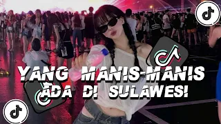 Download DJ YANG MANIS MANIS ADA DI SULAWESI FULL BASS ACARA VIRAL TIKTOK ☠️ MP3