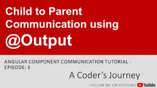 Angular Component Communication - Child to Parent Communication using Output