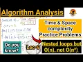 Algorithm Analysis - Lec 9 Time Space complexity Practice Problems GATE Interview DAA