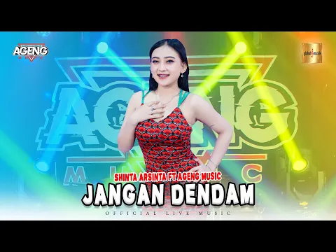 Download MP3 Shinta Arsinta ft Ageng Music - Jangan Dendam (Official Live Music)