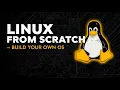 Linux From Scratch Explained Build Your Own OS Step by Step