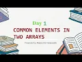 Day-1 Find Common Elements From Two Arrays