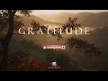 GRATITUDE - Soaking Worship Instrumental | Time With God