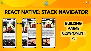 React Native Stack Navigator Building Anime component - 5