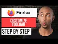 How to Customize Toolbar on Firefox Step by Step Mozilla Firefox Tutorial