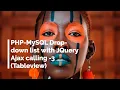 PHP-MySQL Drop-down list with JQuery Ajax calling - 3 Tableview