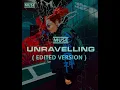 MUSE - Unravelling (Edited Version)