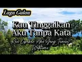 Lagu Kau Tinggalkan Aku Tanpa Kata ~ Lagu Galau  ~ Lagu Melayu Slow Rock || DIKA OFFICIAL Derly Official