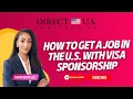 How to Get a Job in the US with Visa Sponsorship Jobs USA Direct U S Immigration