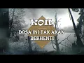 Download Lagu Koil - Dosa Ini Tak Akan Berhenti [Lirik]
