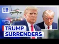 Donald Trump s historic surrender to jail How it unfolded and what s next 9 News Australia