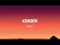 Download Lagu Dewa 19 - Kangen - Lirik Hits
