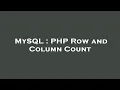 MySQL PHP Row and Column Count