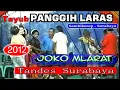 Download Lagu 16. JOKO MLARAT _ TAYUB PANGGIH LARAS _ SAMBIKEREP SURABAYA _ RIBUT GADEL SURABAYA
