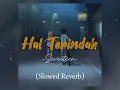 Download Lagu Hal Terindah - Seventeen (Slowed + Reverb)