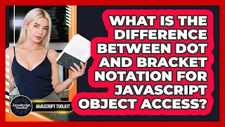 What Is The Difference Between Dot And Bracket Notation For JavaScript Object Access