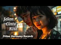 Download Lagu Jalan Cinta Kita | Lagu Pop Melayu Romantis Galau Terbaru 2025 | Penuh Makna \u0026 Nasihat Cinta 